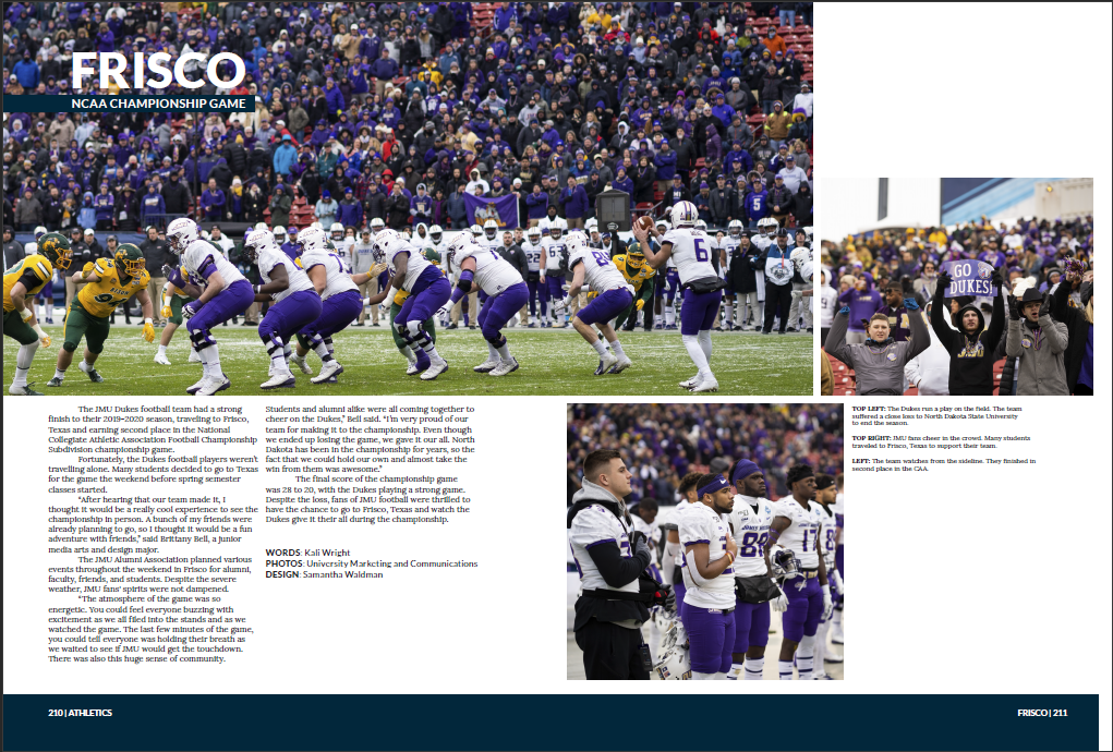 A clickable preview of the yearbook page featuring Jessica's 'Frisco NCAA Championship Game' story featured in the JMU Bluestone. The page itself has a large picture of the opposing football teams facing off on the top left, with a picture of the crowd in the stands to the right and a picture of the JMU team standing for the national anthem at the bottom. Jessica's story is to the bottom left beneath the largest picture.