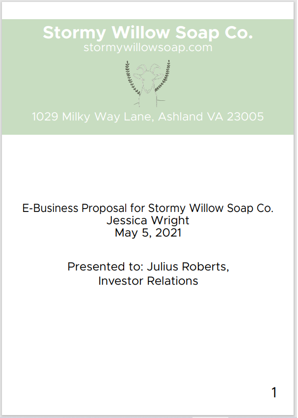This image shows a preview of the 'Stormy Willow Soap Co.' e-business proposal. The image shows the title page, which features a sketch of the Stormy Willow logo, a goat with willow branches behind it, the website URL, the title, author name, date, as well as a fictional name for which the proposal is being presented to.